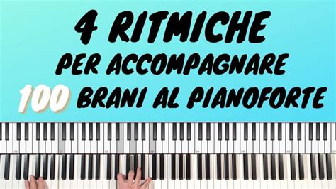 Ritmiche Per Accompagnare Pi Di Canzoni Lezione Pianoforte