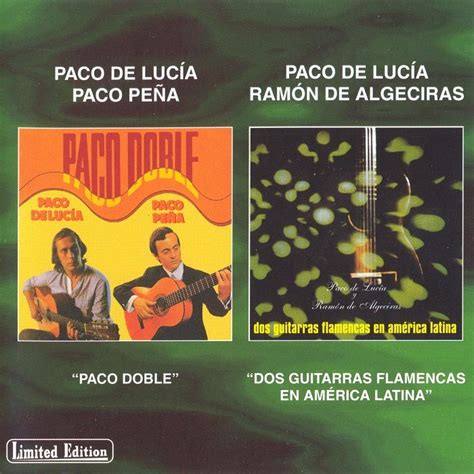 Paco Doble Dos Guitarras Flamencas En America Latina Paco Pena Paco De Lucia Ramon De
