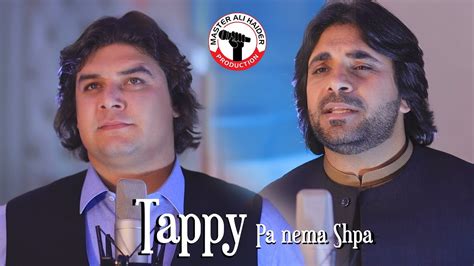 Hayat Afghan And Naseeb Saqib New Song Tappy Pa Nema Shpa Pashto
