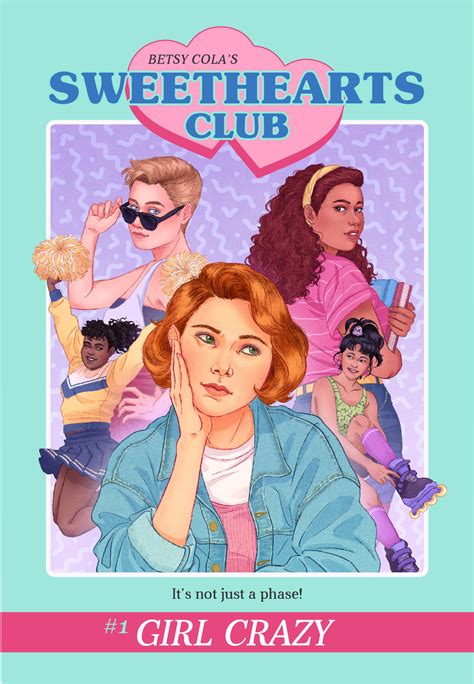 Betsy Colathis Is Sweethearts Club 1 “girl Crazy The First Title Out Of My Mock 80s90s Teen