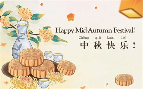 Mid Autumn Festival Mooncake Festival Greetings Traditions Food