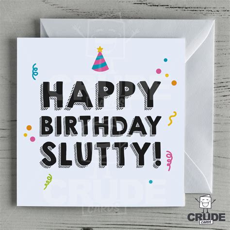 Happy Birthday Slutty Card Crude Cards