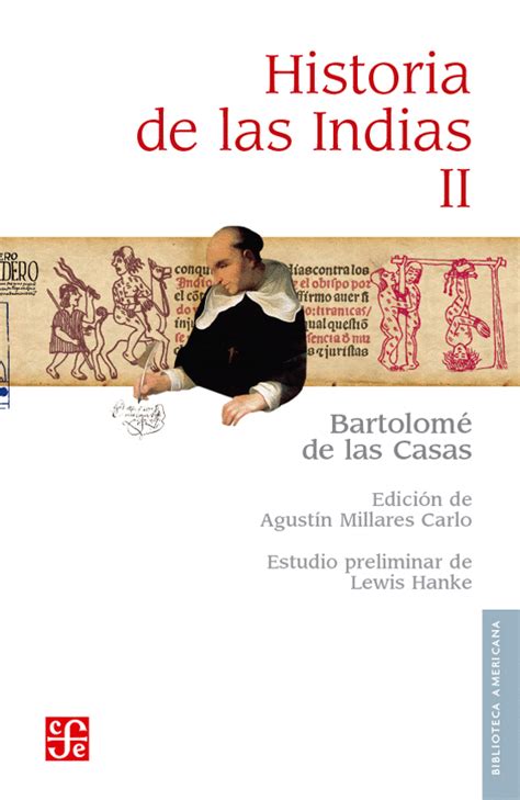 Historia De Las Indias Ii Edición Agustín Millares Carlo Estudio