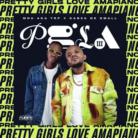 Kabza De Small And Mdu Aka Trp Pretty Girls Love Amapiano Vol 3 Album