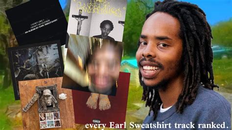 Ranking Every Earl Sweatshirt Song Youtube