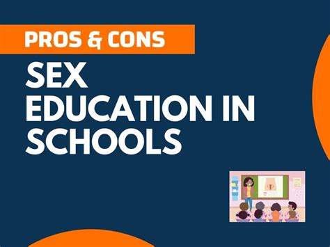 Pros And Cons Of Sex Education Explained