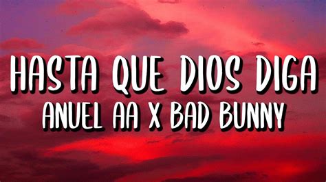 Anuel Aa Bad Bunny Hasta Que Dios Diga Letralyrics Youtube