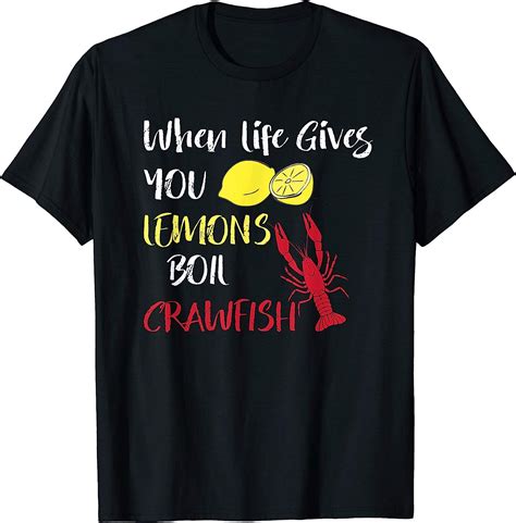 Amazon When Life Gives You Lemons Boil Crawfish T Shirt Clothing