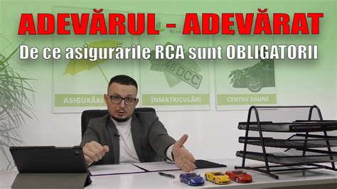 ADEVARUL De Ce Sunt Asigurarile RCA Obligatorii YouTube