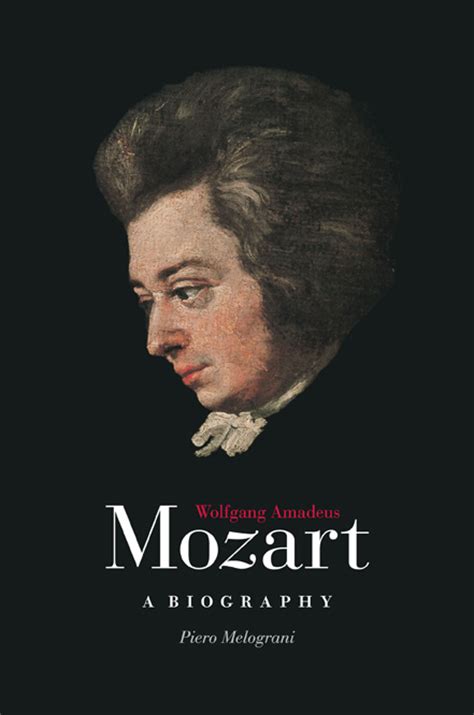 Wolfgang Amadeus Mozart A Biography 9780226519562 Piero Melograni And Lydia G Cochrane