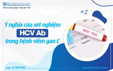 HCV AB là gì Tìm hiểu về kháng thể viêm gan C và tầm quan trọng của