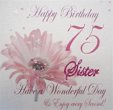 White Cotton Cards Happy 75 Sister Have A Wonderful Day Handmade 75th