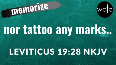 How To Memorize Leviticus 1928 About Tattoos Read Recite And