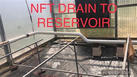 Nft Drain To Reservoir Install Nft Greenhouse Hydroponics Youtube