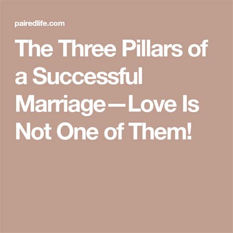 the three pillars of a successful marriage—love is not one of them successful marriage