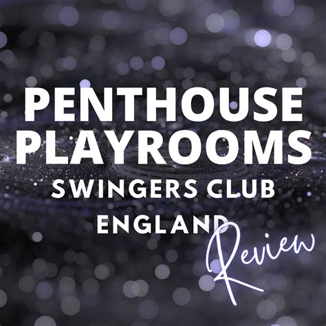 Penthouse Playrooms Swingers Club Wanderlust Swingers Podcast