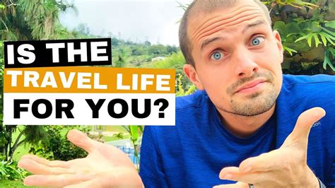 How To Decide If Traveling Full Time Is For You 5 Questions You Must