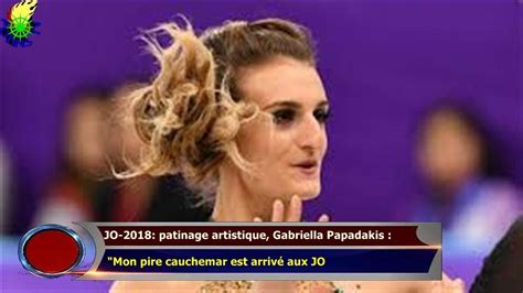 JO 2018 Patinage Artistique Gabriella Papadakis Mon Pire Cauchemar