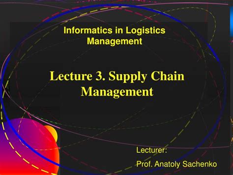 Ppt Lecture 3 Supply Chain Management Powerpoint Presentation Free