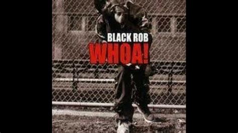 Black Rob Whoa Remix By Dj Idsa Corleone Youtube