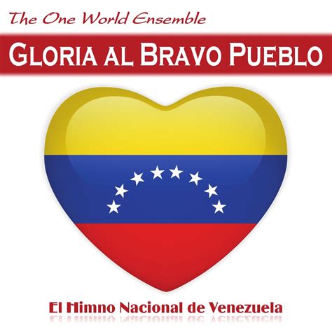 Gloria Al Bravo Pueblo El Himno Nacional De Venezuela Single De