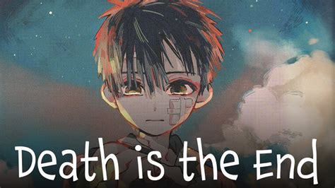 Death Is The End Hanakos Words Youtube