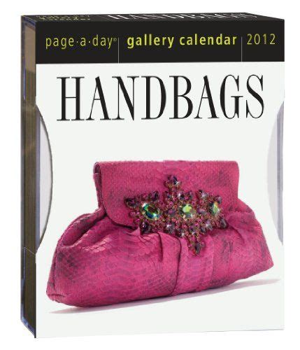 Handbags 2012 Gallery Calendar Page A Day Gallery Calendar By Workman