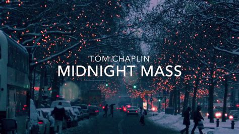 Tom Chaplin Midnight Mass Youtube