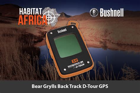 Bushnell Bear Grylls Back Track D Tour Gps Tracking Habitat Africa
