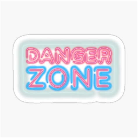 Neon Danger Zone Sticker By Chloebb30 Redbubble