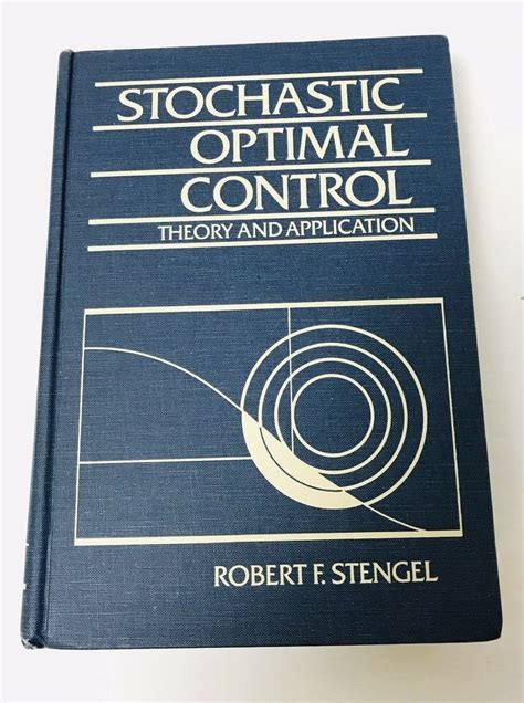 Stochastic Optimal Control Theory And Application By Robert F Stengel