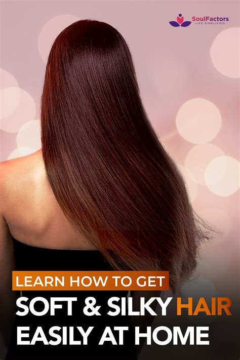 Effective Ways To Make Your Hair Soft And Silky Soft Silky Hair