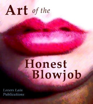 Art Of The Honest Blowjob By Lovers Lain