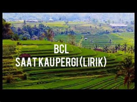 Happy sing lirik 19 february 2020. BCL - SAAT KAU PERGI (LIRIK) - YouTube