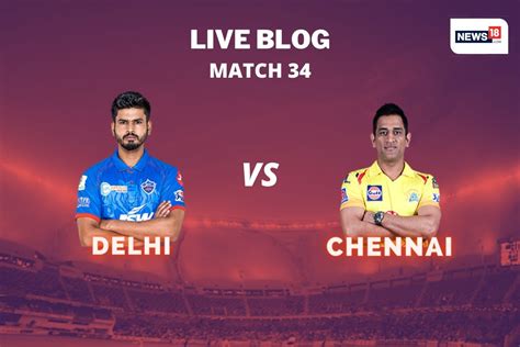 Ipl 2020 Live Score Dc Vs Csk Match Of The Day In Sharjah Shahar
