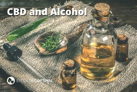 Cbd And Alcohol Can You Mix Every Day Optimal