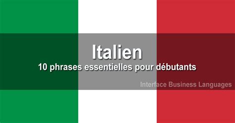 Italien : 10 phrases essentielles pour débutants - Interface Business ...