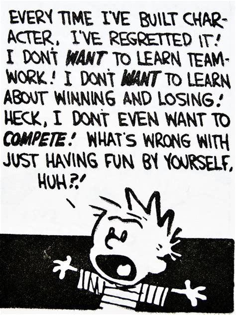 Calvin And Hobbes Quote Of The Day Da Every Time Ive Built