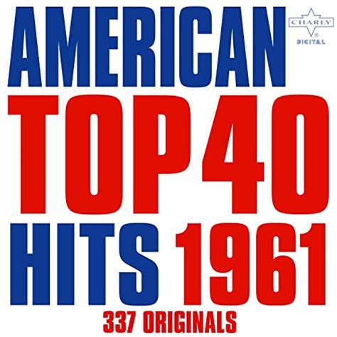 Amazon Music ヴァリアス・アーティストのamerican Top 40 Hits 1961 337 Originals