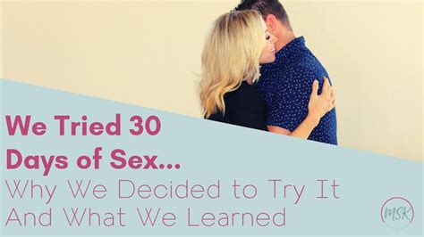 30 Days Of Sex Did We Make It Youtube