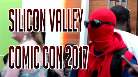 Silicon Valley Comic Con 2017 Youtube
