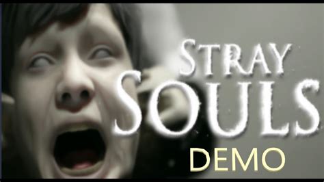 Stray Souls Demo 日本語訳あり ホラーゲーム女性実況） Youtube