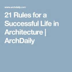 21 Rules For A Successful Life In Architecture Architecture Success