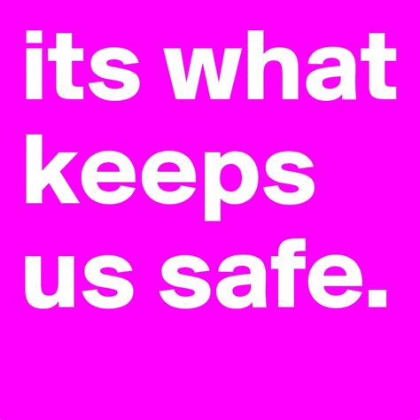 Its What Keeps Us Safe Post By Jens99 On Boldomatic