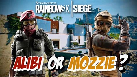 Alibi Or Mozzie Rainbow Six Siege Gameplay Youtube