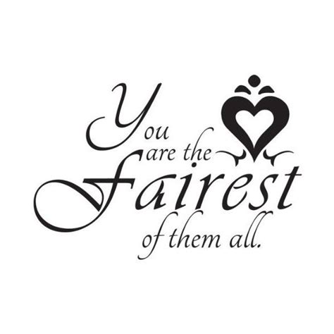 You Are The Fairest Of Them All Wall Decal Quote Sticker Vinyl Art 20