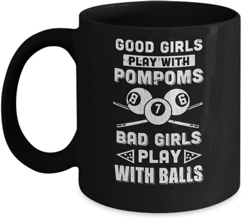 Teespass Good Girls Play Pom Poms Bad Girls Play Balls Billiards Coffee Mug 11oz