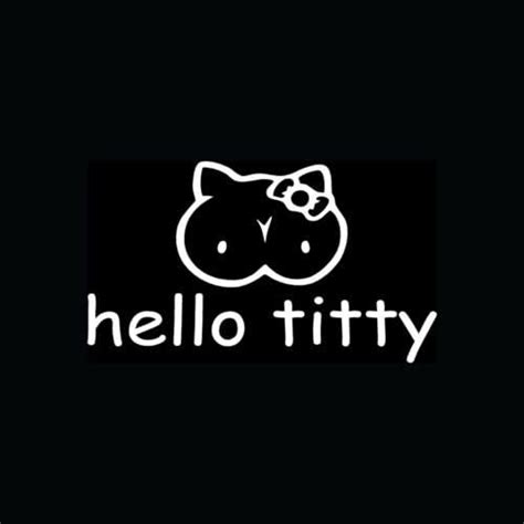 Hello Titty Sticker Funny Boobs Parody Vinyl Decal Ta Tas Boobies Jdm Drift T
