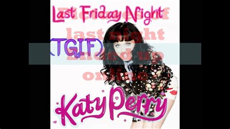 Last Friday Night T Katy Perry Lyrics Youtube