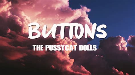 Buttons The Pussycat Dolls Lyrics Youtube